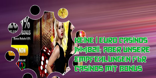 Online casino bonus mit 1 euro einzahlung